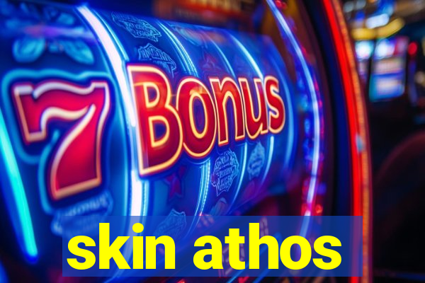 skin athos